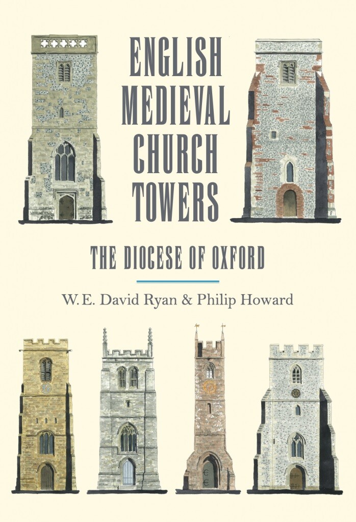 English Medieval Church Towers The Diocese of Oxford W.E. David Ryan
