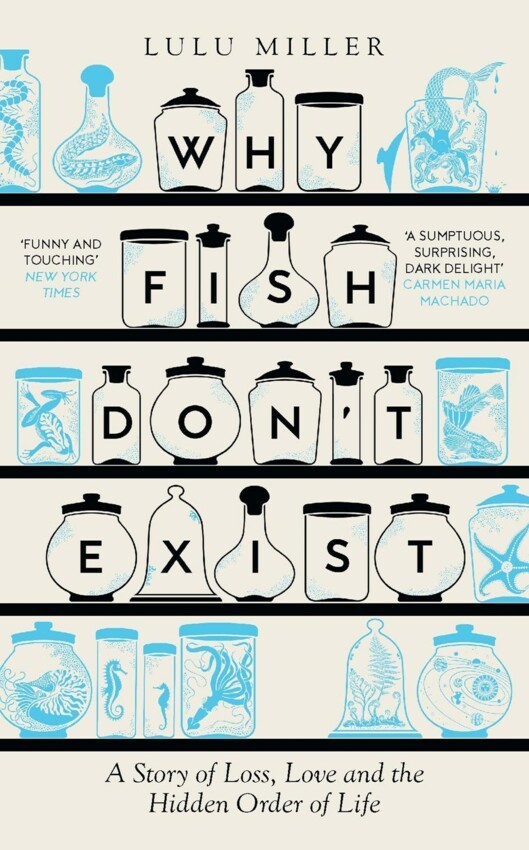 Why Fish Don't Exist | Lulu Miller | London Review Bookshop